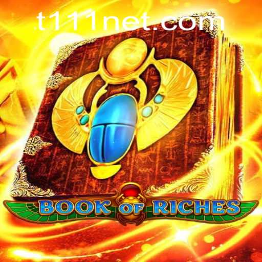 Explore the Thrilling World of Book of Riches: Your Gateway to Adventure